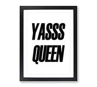 Yas Queen Typography Quote Framed Print | A3 Black Framed Wall Art | Ready to Hang | Modern Positive Affirmations Picture | Living Room Bedroom Lounge Office
