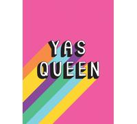 Yas Queen : Uplifting Quotes and Statements to Empower and Inspire