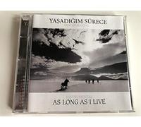 Yasadigim Sure - As Long As I Live