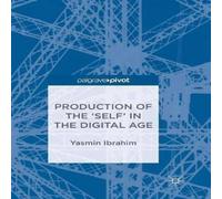 Yasmin Ibrahim Production of the 'Self' in the Digital Age Paperback Book Yasmin Ibrahim Multicolor