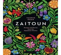 Yasmin Khan Zaitoun : Recipes & Stories from the Palestinian Kitchen Yasmin Khan Multicolor