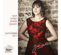 Yasmin Rowe - Yasmin Rowe Plays Bach - Chopin - Janacek