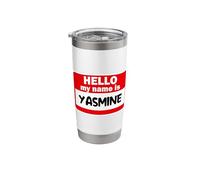 Yasmine Hello Hi My Name is Tshirt Name On Custom Stainless Steel Insulated Tumbler