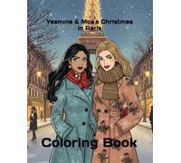 Yasmine & Moa´s Magical Christmas in Paris - Coloring Book: A Cozy Christmas Coloring Book for Adults & Teens | Paris Winter Scenes, Fashion, ... Magic (Magical Christmas Coloring Journeys)