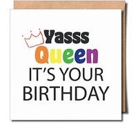 YASS QUEEN GREETING CARD - Gay Birthday greeting card - lgbtq birthday card - lesbian birthday greeting card - - 150mm x 150mm Premium Card 300gsm