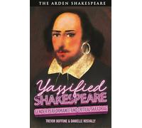 Yassified Shakespeare: Gender Performance and Critical ShaxDrag