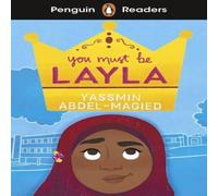Yassmin Abdel-Magied Penguin Readers Level 4: You Must Be Layla (ELT Graded Reader) Yassmin Abdel-Magied Multicolor