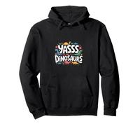 Yasss Dinosaurs Reptile Lover Kids Animals ----- Pullover Hoodie