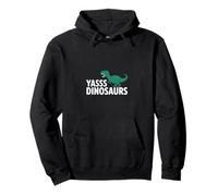 Yasss Dinosaurs Reptile Lover Kids Animals -------- Pullover Hoodie
