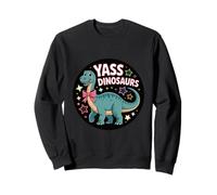 Yasss Dinosaurs Reptile Lover Kids Animals |-- Sweatshirt
