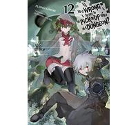 Is It Wrong to Try to Pick Up Girls in a Dungeon?, Vol. 12 (light novel)