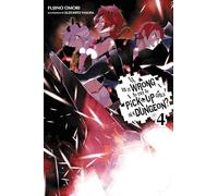 Yasuda, Suzuhito - Is It Wrong to Try to Pick Up Girls in a Dungeon?, Vol. 4 (light novel): Volume 4 (IS WRONG PICK UP GIRLS DUNGEON NOVEL SC)