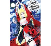 Yasuda, Suzuhito - Is It Wrong to Try to Pick Up Girls in a Dungeon?, Vol. 7 (light novel): Volume 7 (IS WRONG PICK UP GIRLS DUNGEON NOVEL SC)