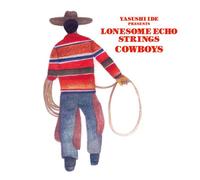 Yasushi Ide Presents Lonesome Echo Strings - Cowboys [Japan CD] XQKF-1070