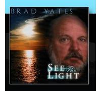 Yates, Brad - See the Light