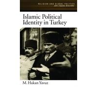 Yavuz - Islamic Political Identity in Turkey - New paperback or softba - P555z