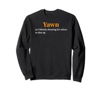 Yawn Definition Funny Sarcastic Introvert Coworker Humor Sweatshirt