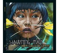 Yawning Man - Historical Graffiti