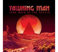 YAWNING MAN - LONG WALK OF THE NAVAJO - New Vinyl Record - 08 - N72z