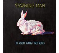 Yawning Man - The Revolt Against Tired Noises [VINYL]