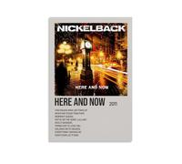 YAWRGJWRG Nickelback Here And Now Posters Decorative Aesthetic Canvas Poster Wall Art Decor Living Modern Family Bedroom Music Movie Poster 16x24inch(40x60cm) Unframe-style