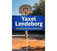 Yaxel Lendeborg: The Climb from Uncertainty to Elite Basketball