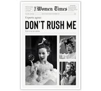 YAXZLWR Funny Vintage Black And White News Headline Print Trendy Wall Art Aesthetic Preppy Champagne Bar Cart Print Newspaper Girly Fashion York News Don'T Rush Me Altered Art Poster, 16x24-Unframed