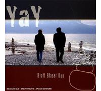 Yay by Braff Blaser Duo (2008-11-30)