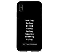Yay Menopause Hot Flash Boiling Freezing Cry Funny Sarcasm Case for iPhone XS Max