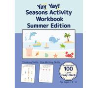 Yay Yay ! Seasons Activity Workbook Summer Edition: 100 Fun Activities for Ages 2-4: Thinking & Pre-Writing Skills with Line Tracing, Curves, Zigzags and Mazes with Easy Medium and Hard Levels