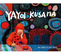 Yayoi Kusama: All About My Love