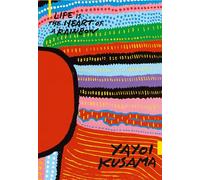 Yayoi Kusama: Life is the Heart of a Rainbow