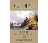 Yazoo Mingo: The Journeys of Moncacht-Ape Across North America 1687-1700