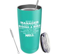 YCYFSC Being A Manager is Easy It's Like Riding Bike Coffee Tumbler 20 oz with Lid and Straw Insulated Stainless Steel Tumblers Hot and Cold Tumbler