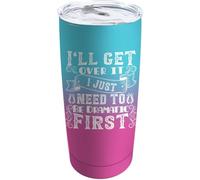 YCYFSC I'll Get Over It I Just Need to Be Dramatic First- Coffee Tumbler 20 oz with Lid and Straw Insulated Stainless Steel Tumblers Hot and Cold Tumbler