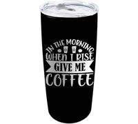 YCYFSC in The Morning When I Rise Give Me Coffee Tumbler 20 oz with Lid and Straw Insulated Stainless Steel Tumblers Hot and Cold Tumbler