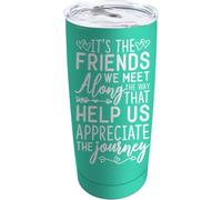 YCYFSC Its The Friends We Meet Along The Way that Help Us Appreciate The- Coffee Tumbler 20 oz with Lid and Straw Insulated Stainless Steel Tumblers Hot and Cold Tumbler