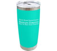 YCYFSC Shit Show Supervisor Because Someone Has to Run- Coffee Tumbler 20 oz with Lid and Straw Insulated Stainless Steel Tumblers Hot and Cold Tumbler