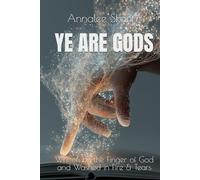 "YE ARE GODS" & Commentary:: Written by the Finger of God and Washed in Fire & Tears