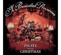 YE BANISHED PRIVATEE - A PIRATE STOLE MY CHRISTMAS - CD - J3z