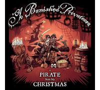 Ye Banished Privateers : A Pirate Stole My Christmas CD (2021) NEW