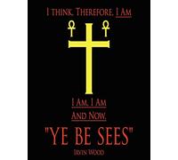 "YE BE SEES"