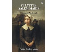 Ye Lyttle Salem MaideA Story of Witchcraft (Edition1)