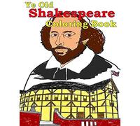 Ye Old Shakespeare Coloring Book: Make learning fun!