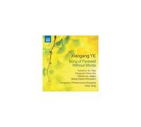 YE/YU/WANG/HANGZHOU PHILHARMONIC ORCHESTRA: SONG OF FAREWELL WITHOUT WORDS - CD