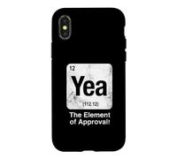 Yea The Element of Approval Funny Science Periodic Table Case for iPhone X/XS