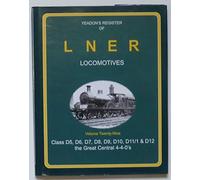 Yeadon's Register of LNER Locomotives: Class D5-D12 the Great Central 4-4-0s v. 29