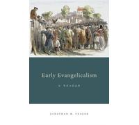 Yeager - Early Evangelicalism A Reader - New paperback or softback - X555z