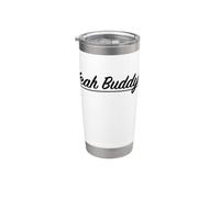 Yeah Buddy Funny Pauly D Jersey Shore Seaside Heights NJ Stainless Steel Insulated Tumbler