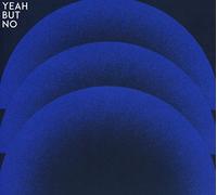 Yeah But No - Yeah But No [VINYL]